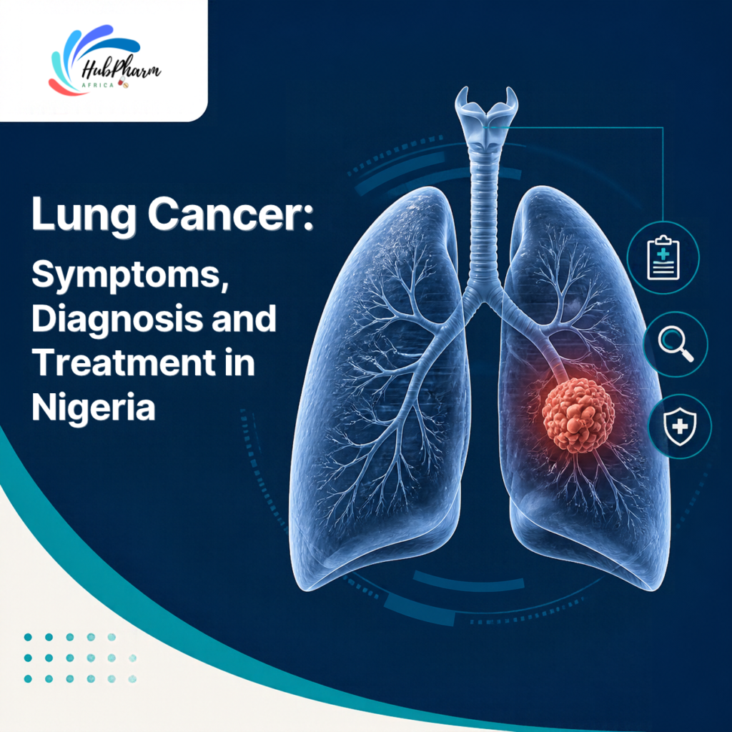 Lung Cancer: Symptoms, Diagnosis and Treatment in Nigeria - HubPharm Africa